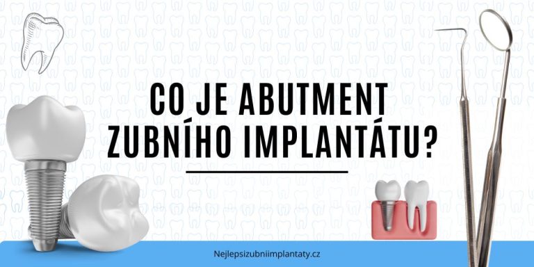 Co je abutment zubního implantátu