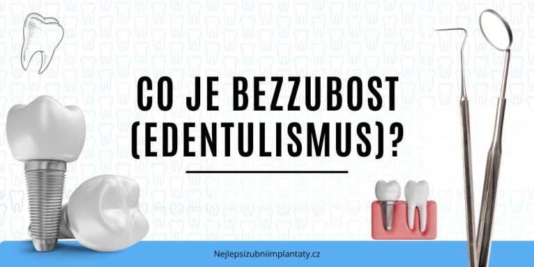 Co je bezzubost (edentulismus)