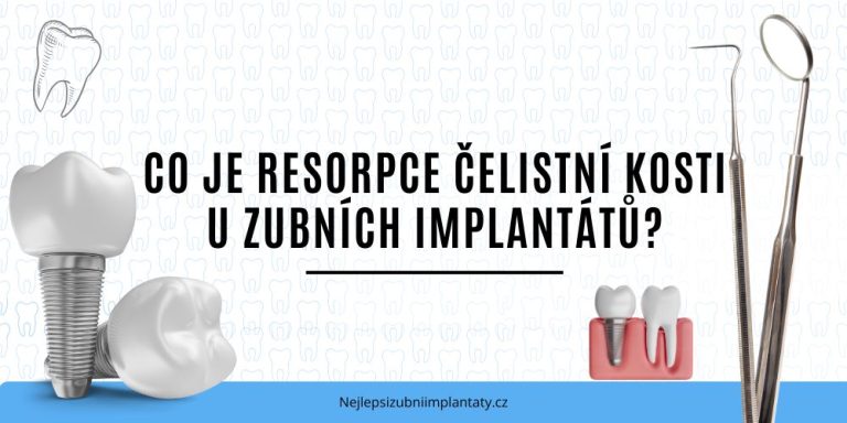 Co je resorpce čelistní kosti u zubních implantátů