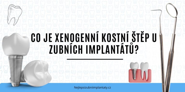 Co je xenogenní kostní štěp u zubních implantátů