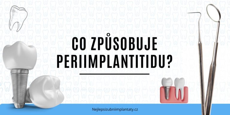 Co způsobuje periimplantitidu