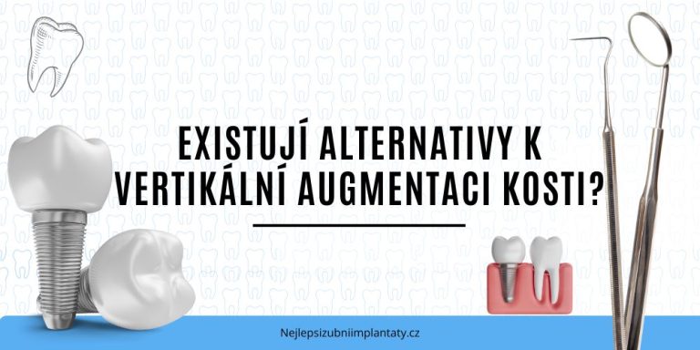Existují alternativy k vertikální augmentaci kosti