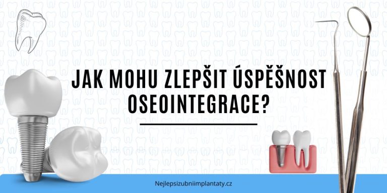 Jak mohu zlepšit úspěšnost oseointegrace