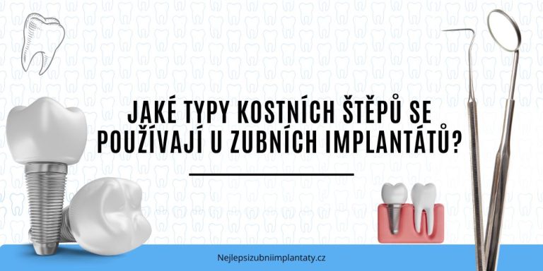 Jaké typy kostních štěpů se používají u zubních implantátů