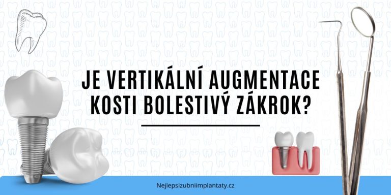 Je vertikální augmentace kosti bolestivý zákrok